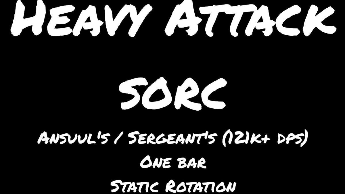 Static rotation one bar heavy attack Sorc 121k+ dps ansuuls & sergeants u47
