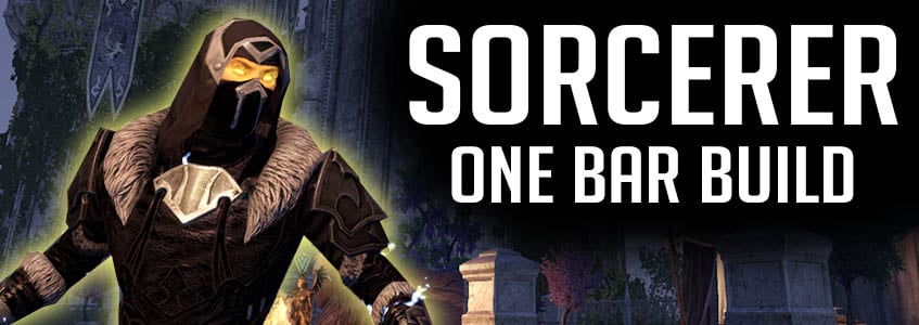 Best ESO One Bar Sorcerer Build – 1 Bar Sorc
