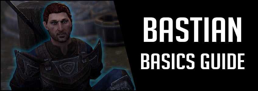 Bastian Hallix Companion Guide for ESO – Bastian Basics