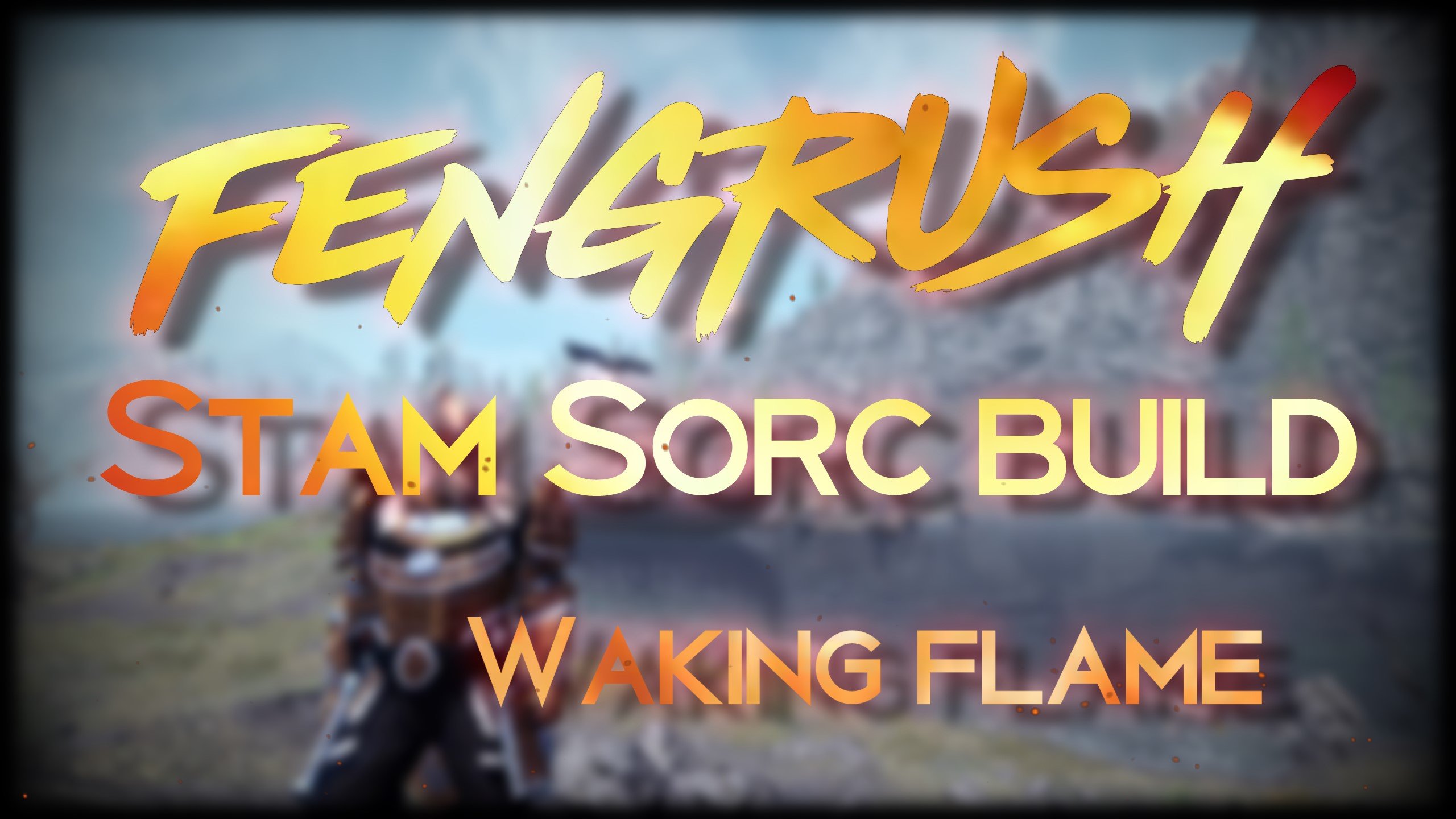 Fengrush Stamina Sorcerer PVP Build (Waking Flame)