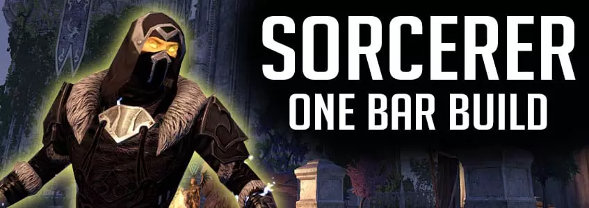 Best ESO One Bar Sorcerer Build – 1 Bar Sorc