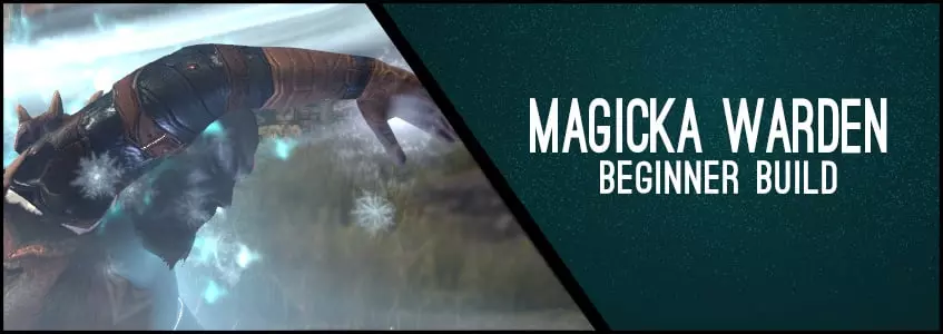 Magicka Warden Beginner Build for ESO – New Player Guide